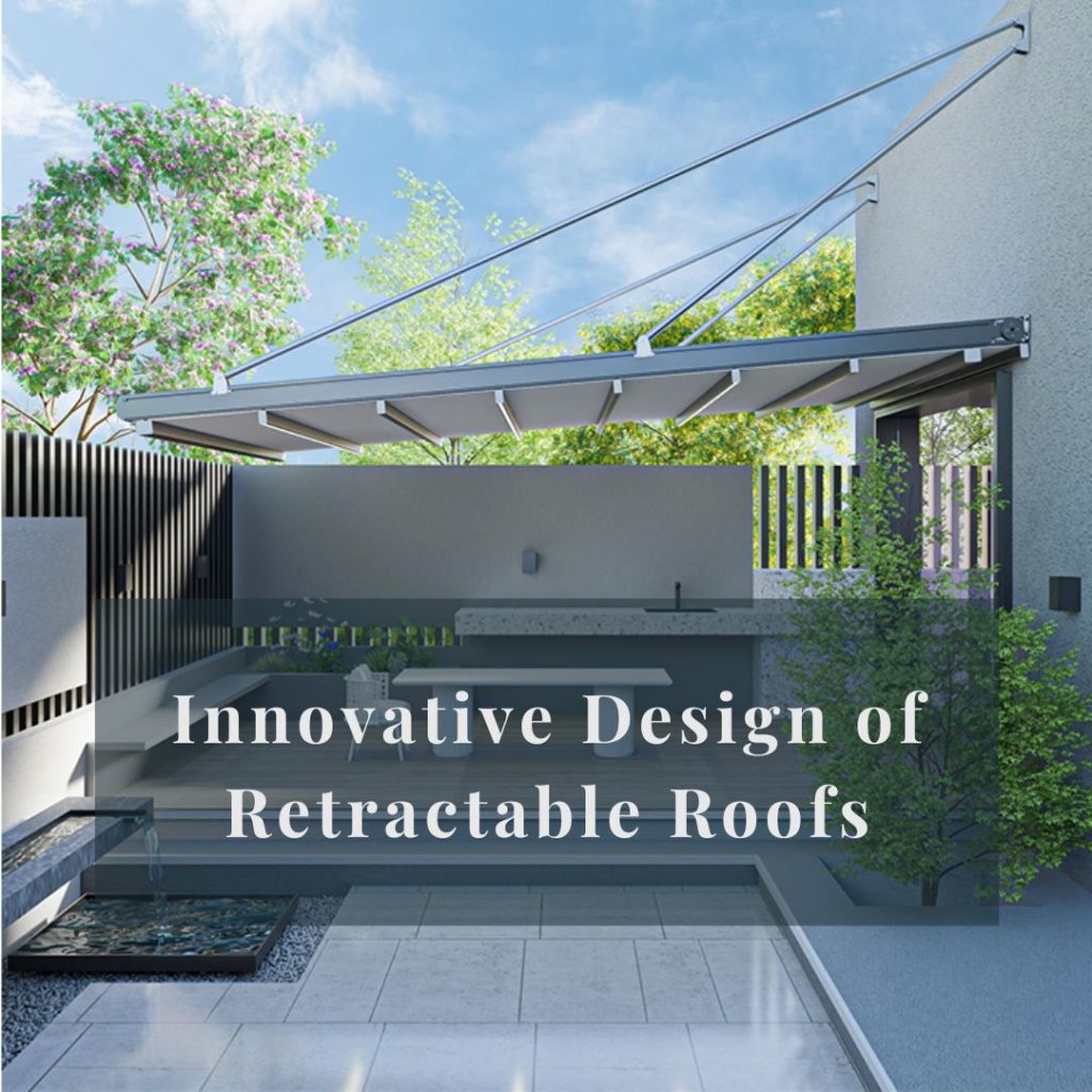 Innovative Design of Retractable Roofs